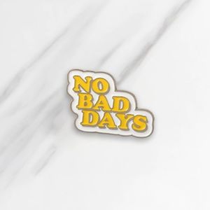 No Bad Days Enamel Pin
